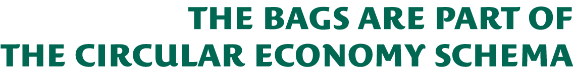 the Bags are part of the circular economy schema
