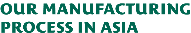 Our manufacturing process in asia