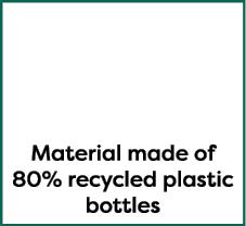    Material made of 80% recycled plastic bottles