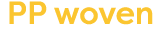 PP woven