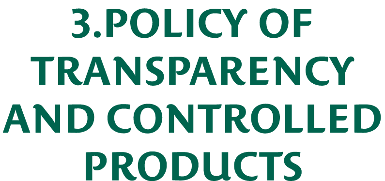 3 Policy of transparency and controlled products 